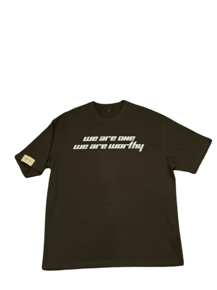 loose oversized tee - we are one. we are worthy.